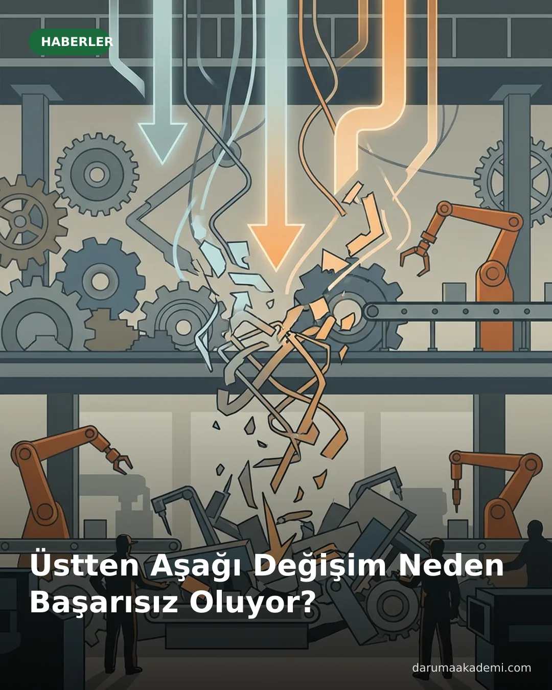 Üstten Aşağı Değişim Neden Başarısız Oluyor?